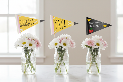 Pennant flags in mason jars with flowers - YAY, HOORAY, First Day of School